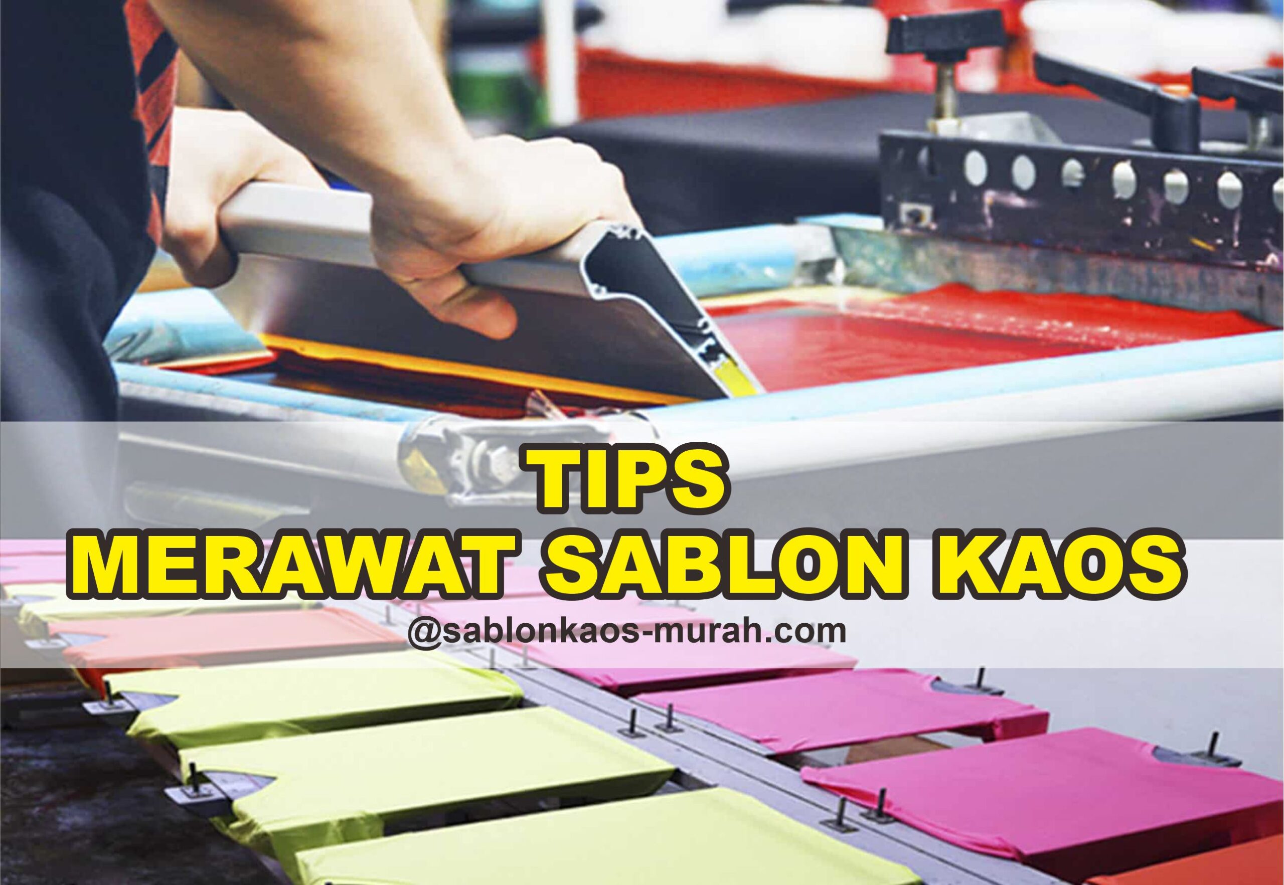 Tips Merawat Sablon Kaos